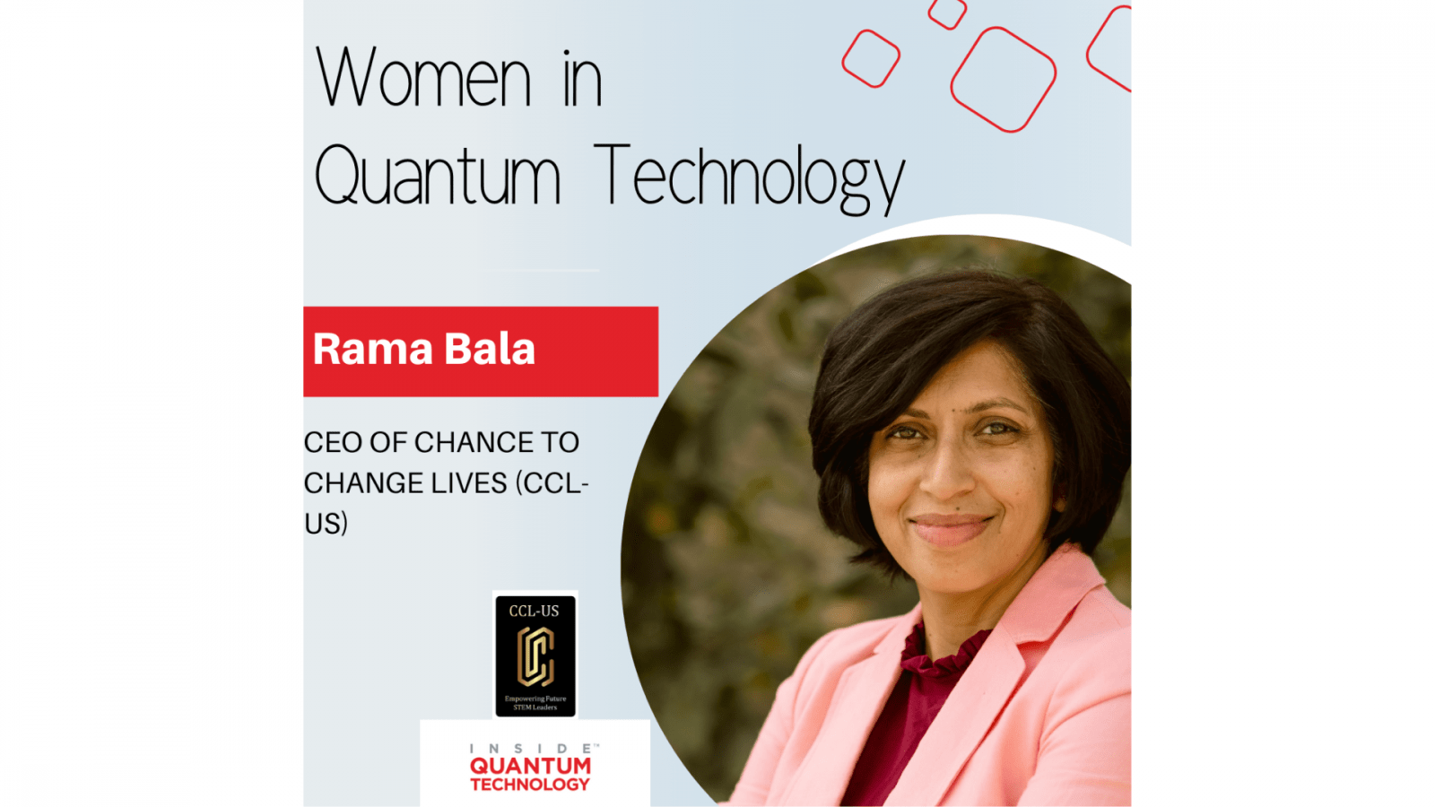 Dr. Rama ‘Bala’ Balasubramanian, CEO and President of Chance to Change Lives (CCL-US) discusses the importance of quantum education