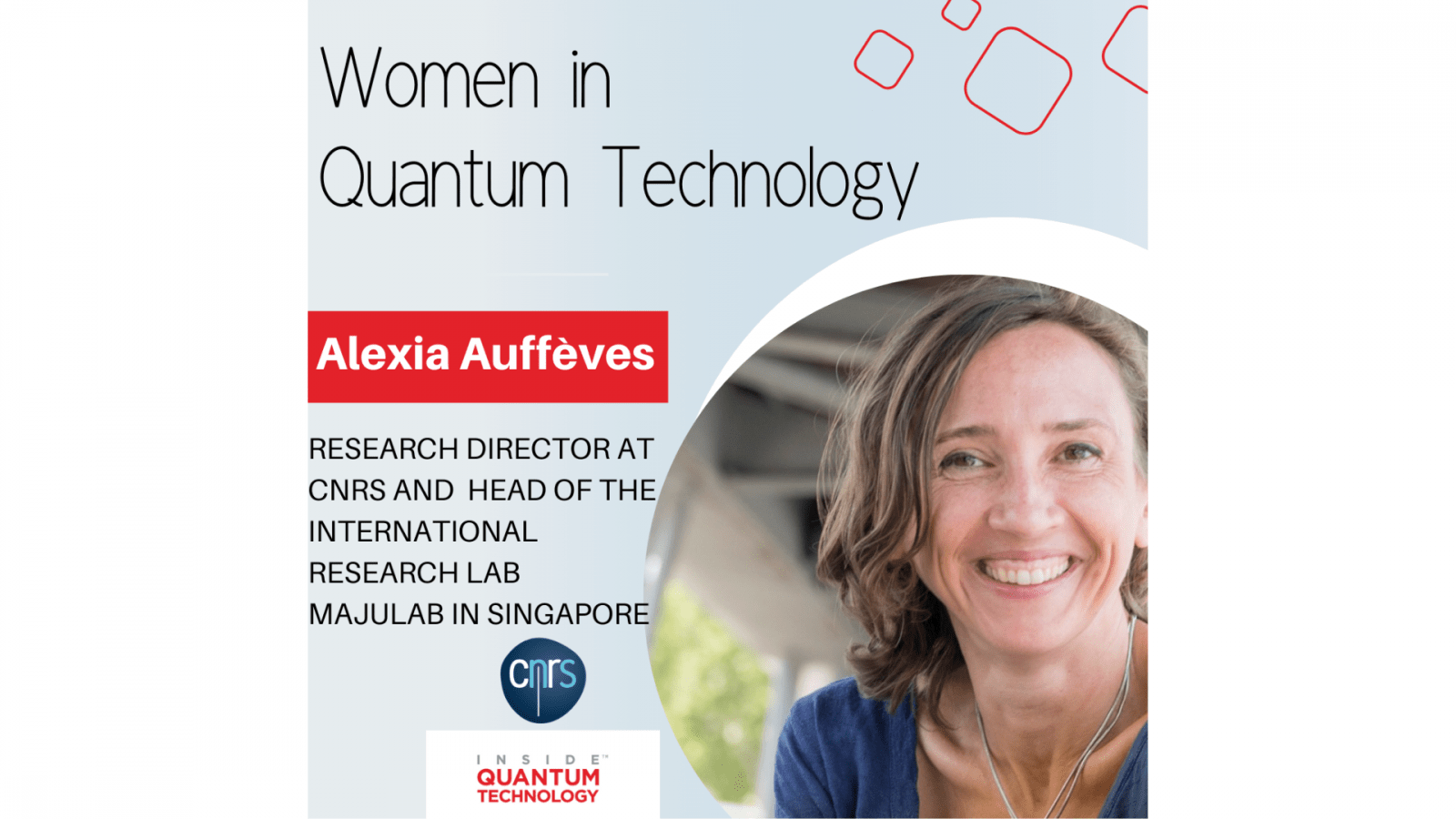 Alexia Auffèves, research director at CNRS and the head of the International Research Lab MajuLab in Singapore discusses her journey into the quantum industry.