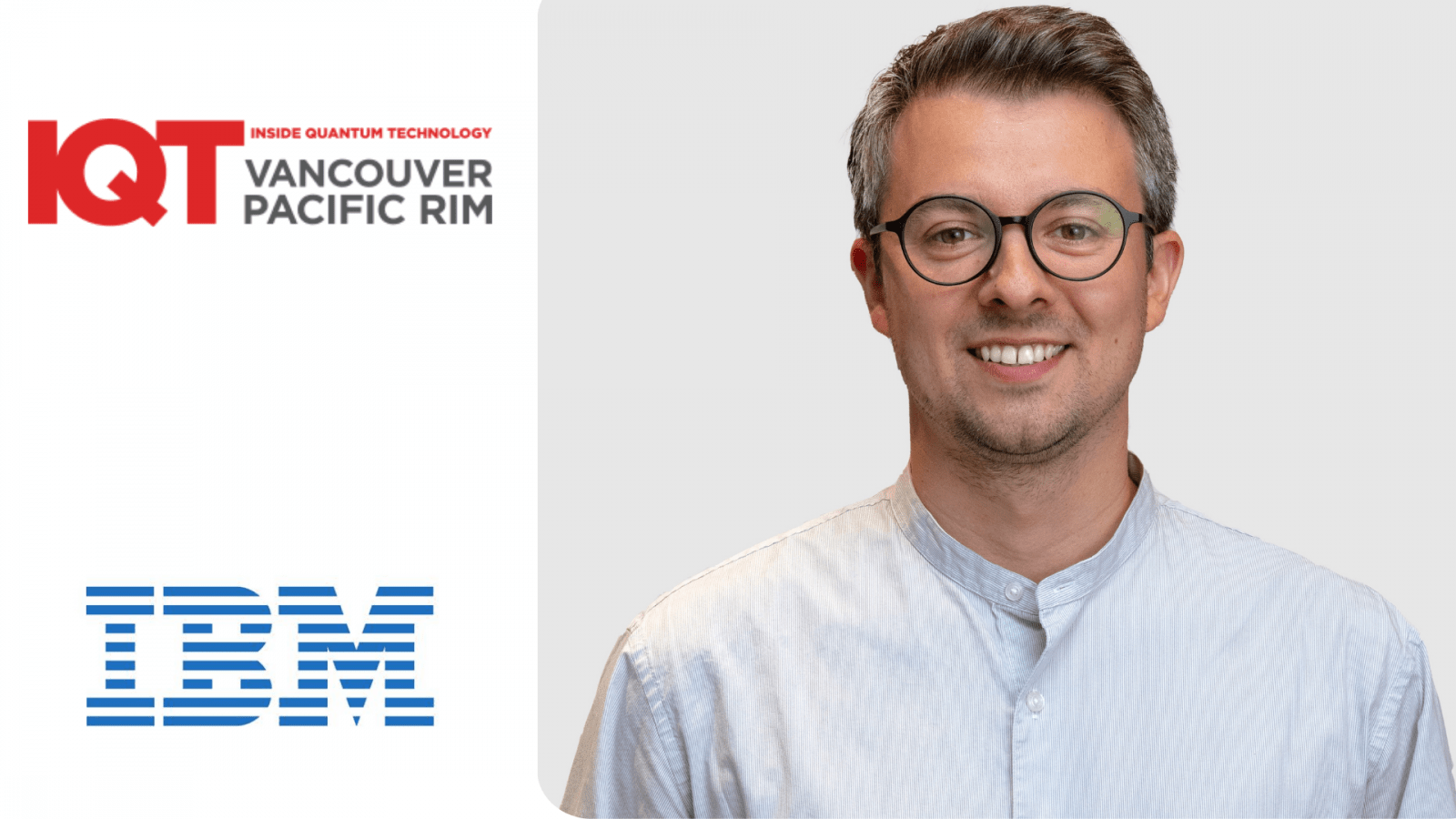 Julien Chosson, Lead of the Québec-IBM Discovery Accelerator is a 2024 IQT Vancouver/Pacific Rim Speaker